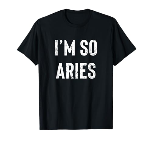 Aries AF - Horóscopo divertido para regalo de cumpleaños del zodiaco Camiseta
