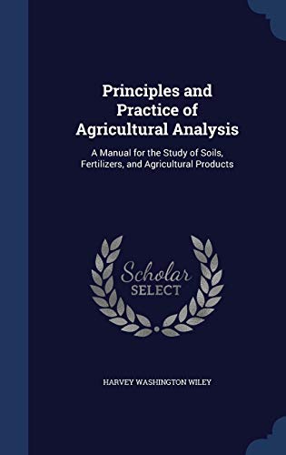 Principles and Practice of Agricultural Analysi... 129693389X Book Cover