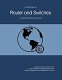  The 2023 Report on Router and Switches: World Market Segmentation by City