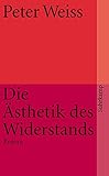 peter weiss haus  Die Ästhetik des Widerstands: Roman (suhrkamp taschenbuch)