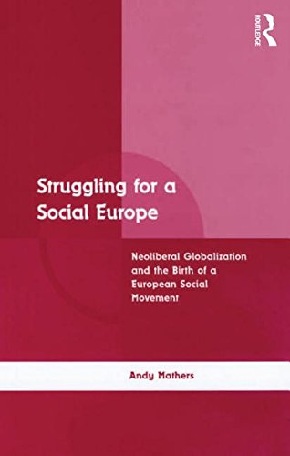 Buy Struggling for a Social Europe: Neoliberal Globalization and the Birth of a European Social Movement — BookShops.in