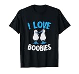 Blue Footed Booby I Love Boobies Blue Footed Booby Lover T-Shirt