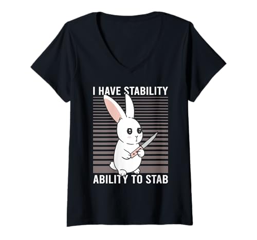 Mujer I Have Stability Funny Bunny Knife Humor Camiseta Cuello V