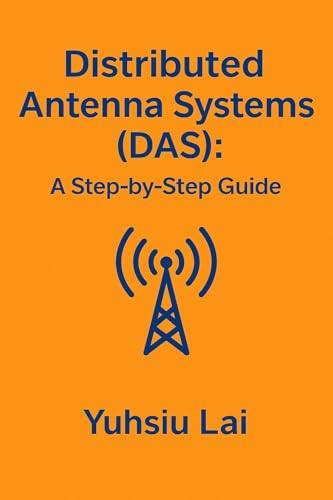 Understanding Distributed Antenna Systems: A Step-by-Step Guide