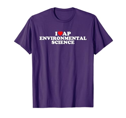 I Love AP Environmental Science T-Shirt