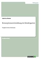 Konzeptionsentwicklung im Kindergarten: Vergleich dreier Methoden 3656839514 Book Cover