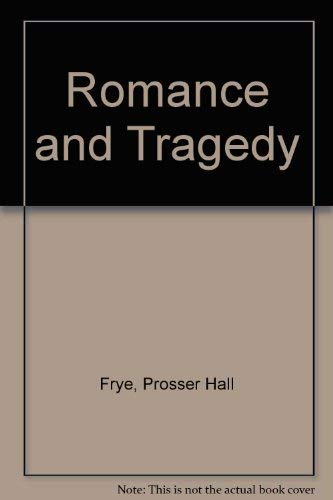 Romance and Tragedy: A Study of the Classic and... 0803219555 Book Cover