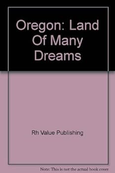 Hardcover Oregon: Land Of Many Dreams Book