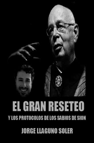 EL GRAN REINICIO Y LOS PROTOCOLOS DE LOS SABIOS DE SION