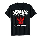 Lustiger Spruch - Jesus is Coming Look Busy