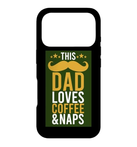 This Dad Loves Coffee & Naps Unique Style �X�}�z�P�[�X iPhone 17 Pro �p