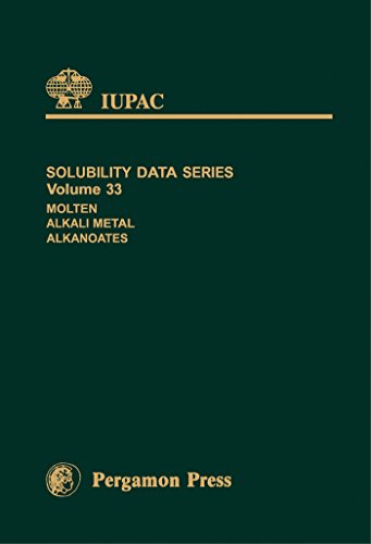 Molten Alkali Metal Alkanoates (IUPAC Solubility Data Series Book 33) (English Edition) - Franzosini, P.