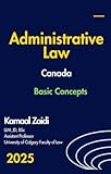 Administrative Law (Canada) - Basic Concepts (2025)