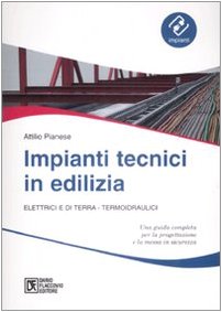 Impianti tecnici in edilizia. Elettrici e di terra. Termoidr