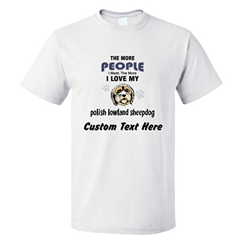 Custom Funny Graphic T Shirts for Men More People Meet Polish Lowland Sheepdog Cotton Top White Personalized Text Here X Large