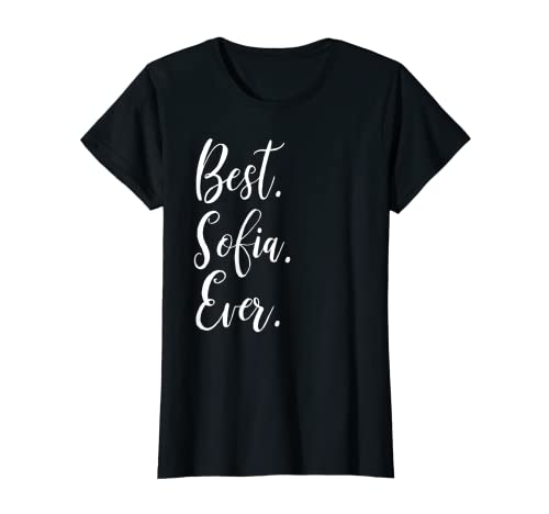 Mujer Best Sofia Ever - Camisa divertida y personalizada con nombre de Sofía Camiseta