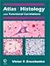 Di Fiore's Atlas of Histology with Functional Correlations