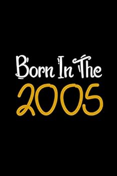 Paperback Born in the 2005: Lined Notebook Journal, 100 Pages, 6 x 9, Soft Cover, Matte Finish Book