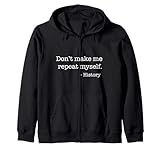 Don't Make Me Repeat Myself History Quote Memes