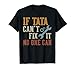 If Tata Can't Fix It No One Can Funny Tata Father's Day T-Shirt