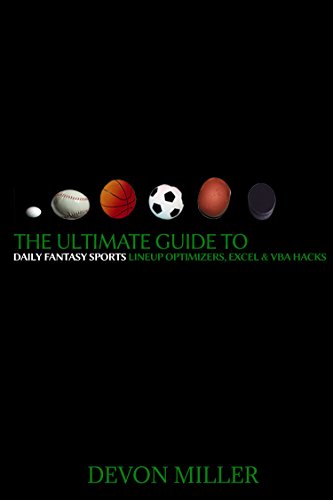The Ultimate Guide to Daily Fantasy Sports Lineup Optimizers, Excel & VBA Hacks
