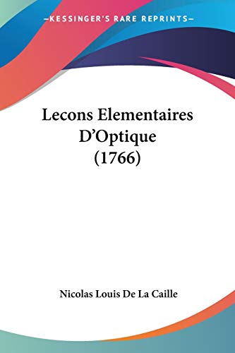 Lecons Elementaires D'Optique (1766) (French Edition)