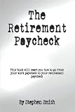 The Retirement Paycheck