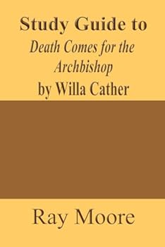 Paperback Study Guide to Death Comes for the Archbishop by Willa Cather Book