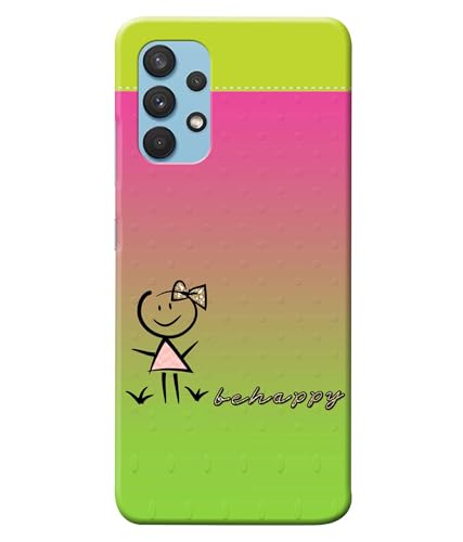 Image of Be Happy Printed Hard Back Case Cover Compatible for Samsung Galaxy A32 (Multicolor) - D1664