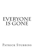 Everyone Is Gone 1514858533 Book Cover