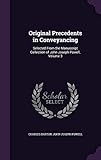  Original Precedents in Conveyancing: Selected From the Manuscript Collection of John Joseph Powell, Volume 3