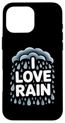 I Love Rain Cloud Raindrops  X}zP[X iPhone 16 Pro Max p