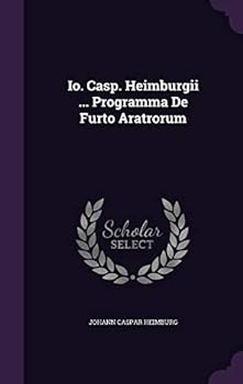 Hardcover IO. Casp. Heimburgii ... Programma de Furto Aratrorum Book