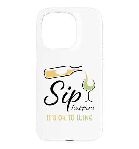 Sip Happens It's OK To Wine �������냏�C���O���X ���C���h�����N �X�}�z�P�[�X iPhone 15 Pro �p