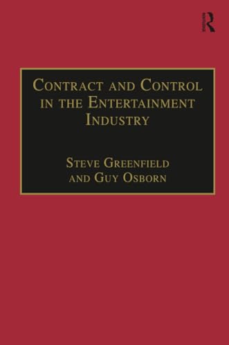 Contract and Control in the Entertainment Industry (Studies in Modern Law and Policy)