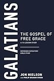 Galatians: The Gospel of Free Grace (Reformed Expository Bible Studies)