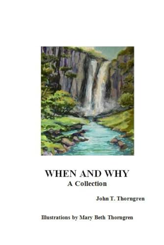 WHEN AND WHY: A Collection