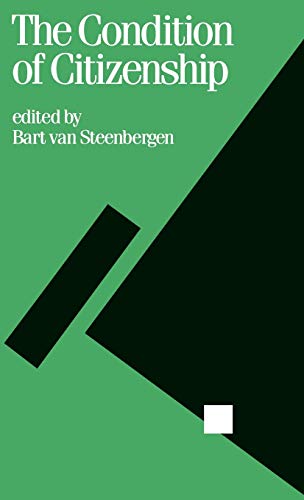 The Condition of Citizenship (Politics and Culture series)