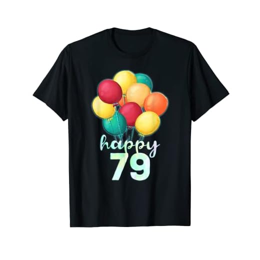 Fun Happy 79 Year Old Coloridos Globos Camisa 79 Cumpleaños Camiseta