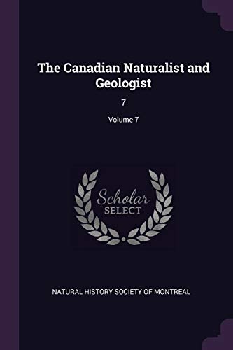 The Canadian Naturalist and Geologist: 7; Volume 7