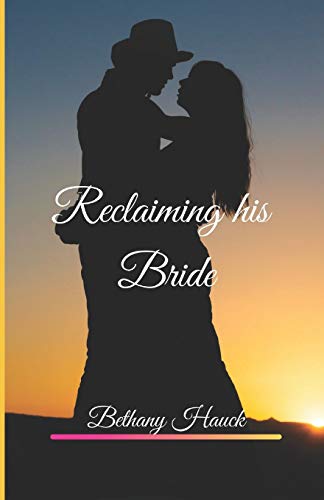 Reclaiming his Bride