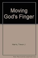 Moving God's Finger 0951839500 Book Cover