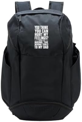 You Think You Can Hurt My Feelings Sport Backpack