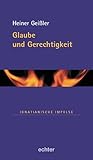 Glaube und Gerechtigkeit (Ignatianische Impulse) - Heiner Geissler 