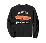 I'm Not Old I'm Classic Funny Classic Car Graphic Sudadera