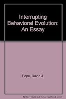 Interrupting Behavioral Evolution: An Essay 0977918920 Book Cover