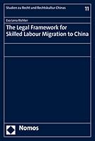 The Legal Framework for Skilled Labour Migration to China 3756002543 Book Cover