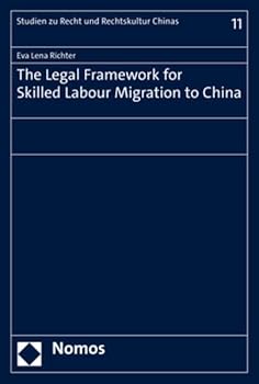 Paperback The Legal Framework for Skilled Labour Migration to China Book