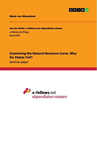 Examining the Natural Resource Curse. Why Do States Fail?