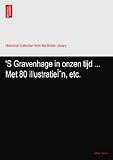 gravenhage nl  \'S Gravenhage in onzen tijd ... Met 80 illustratieÌˆn, etc.